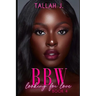 BBW Looking for Love 4: A Hood Love Story