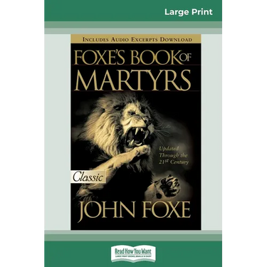 Foxes Book of Martyrs (16pt Large Print Edition)