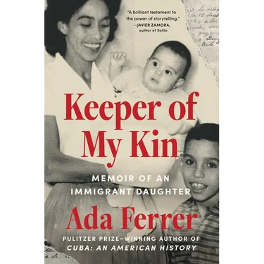 Keeper of My Kin: Memoir of an Immigrant Daughter