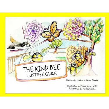 The Kind Bee: Just Bee Cause