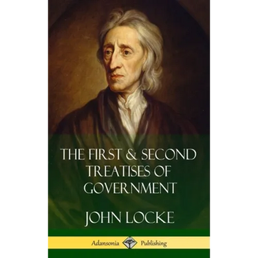 The First & Second Treatises of Government (Hardcover)