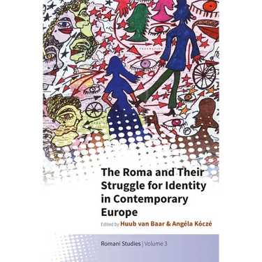 The Roma and Their Struggle for Identity in Contemporary Europe