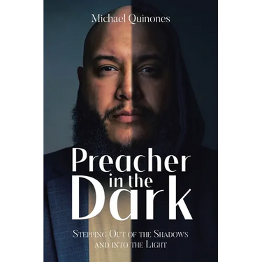 Preacher In The Dark: Stepping out of the Shadows Into the Light