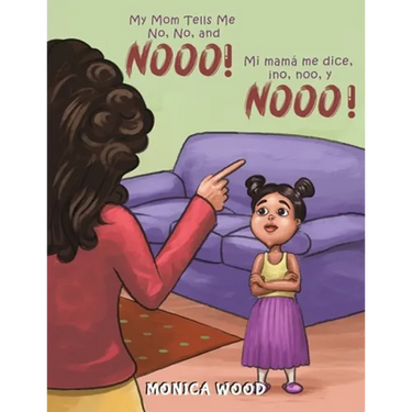 My Mom Tells Me No, No, and Nooo!