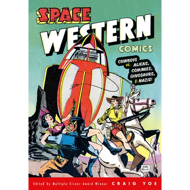Space Western Comics: Cowboys vs. Aliens, Commies, Dinosaurs, & Nazis!