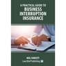 A Practical Guide to Business Interruption Insurance