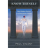 Know Thyself: Our hidden selves in a precarious world