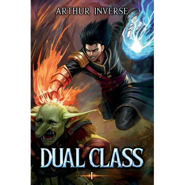 Dual Class: A LitRPG Adventure