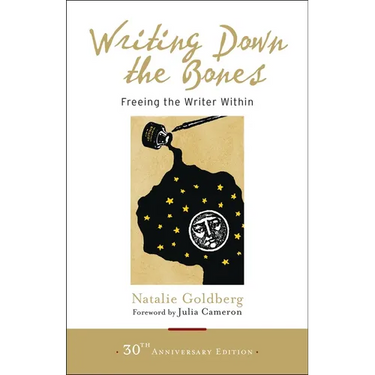 Writing Down the Bones: Freeing the Writer Within