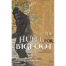 The Hunt for Bigfoot: Revised and Updated