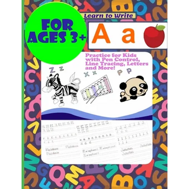 Learn to Write Practice for Kids with Pen Control, Line Tracing, Letters and More! for Ages 3+