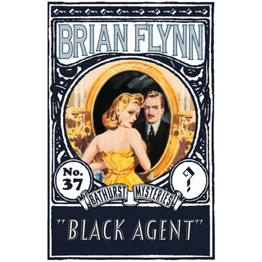 Black Agent: An Anthony Bathurst Mystery