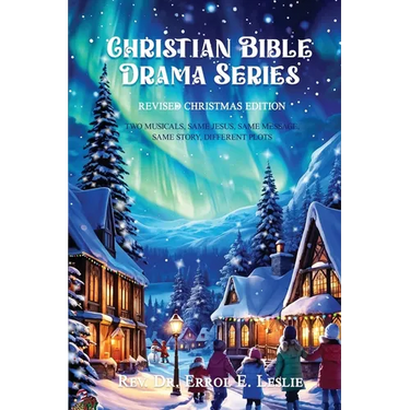 Christian Bible Drama Series: Two Musicals, Same Jesus, Same Message, Same Story, Different Plots