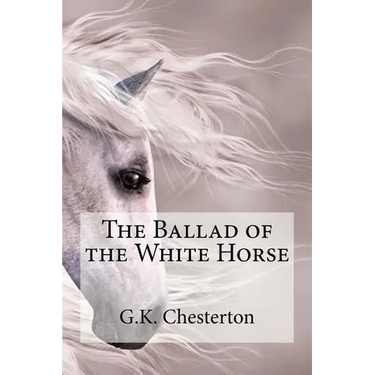 The Ballad of the White Horse