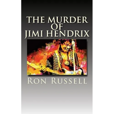 The Murder of Jimi Hendrix: The True Story