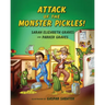 Attack of the Monster Pickles!