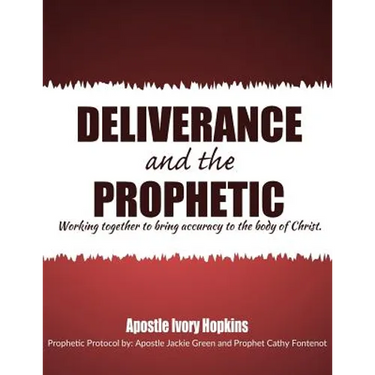 Deliverance and The Prophetic: Deliverance and the Prophetic working together to bring accuracy to the body of Christ.