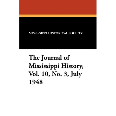 The Journal of Mississippi History, Vol. 10, No. 3, July 1948