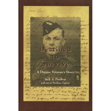 Destined to Survive: A Dieppe Veteran's Story