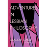 Adventures in Lesbian Philosophy
