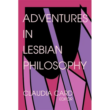 Adventures in Lesbian Philosophy