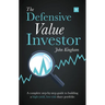 Defensive Value Investor: A Complete Step-By-Step Guide to Building a High-Yield, Low-Risk Share Portfolio