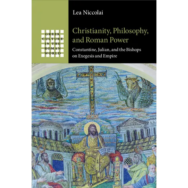 Christianity, Philosophy, and Roman Power