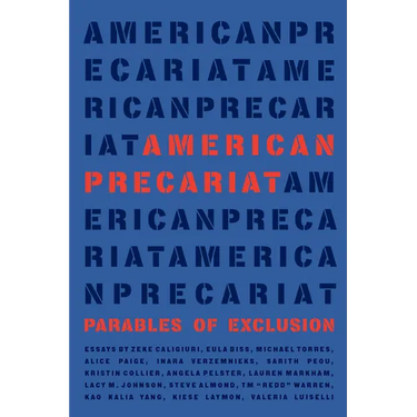 American Precariat: Parables of Exclusion