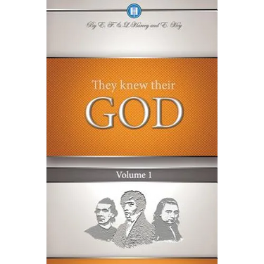They Knew Their God Volume 1