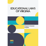 Educational Laws Of Virginia: The Personal Narrative Of Mrs. Margaret Douglass, A Southern Woman, Who Was Imprisoned For One Month In The Common Jai