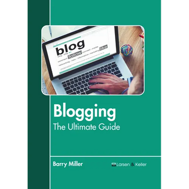 Blogging: The Ultimate Guide