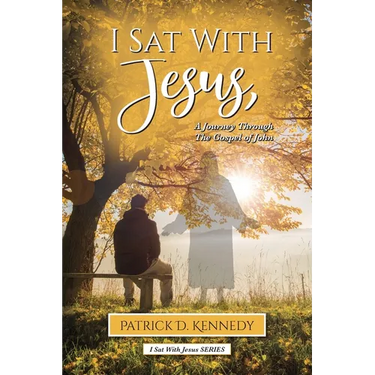 I Sat With Jesus: A Journey Through the Gospel of John