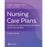 Nursing Care Plans: Guidelines for Individualizing Client Care Across the Life Span