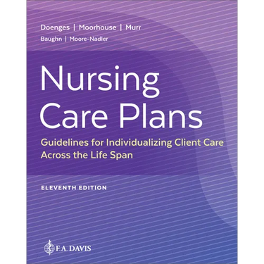 Nursing Care Plans: Guidelines for Individualizing Client Care Across the Life Span