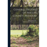 General History of Macon County, Missouri