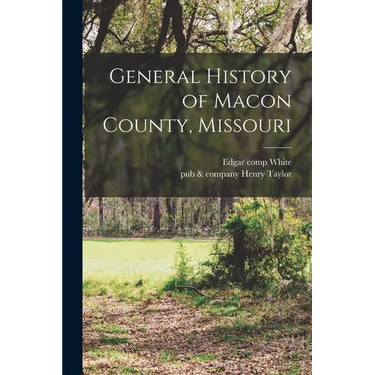 General History of Macon County, Missouri