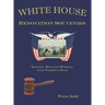 White House Renovation Souvenirs: Souvenirs, Relics and Mementos of the President's House