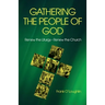 Gathering the People of God: Renew the Liturgy - Renew the Church