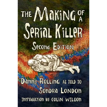 The Making of a Serial Killer: Second Edition