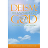 Deism: The Knowledge of GOD - Based Reason and Nature
