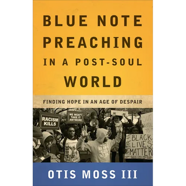 Blue Note Preaching in a Post-Soul World