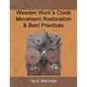 Wooden Work's Clock Movement Restoration & Best Practices