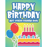 Happy Birthday Anti-Stress Edition: Calming Coloring Pages For Adults, Birthday-Themed Illustrations And Designs To Color, Birthday Gift For Women
