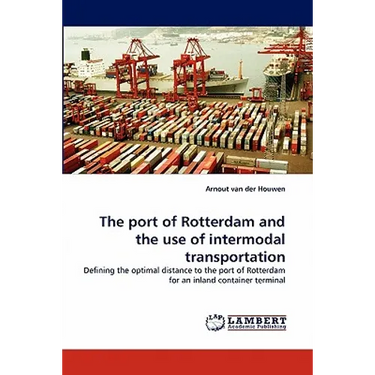 The port of Rotterdam and the use of intermodal transportation