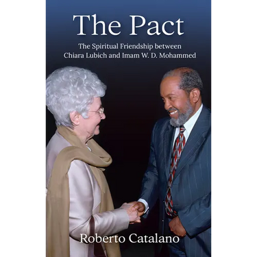 The Pact: The Spiritual Friendship between Chiara Lubich and Iman W.D Mohammed