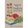 Vignettes & Vinaigrettes: A Memoir Of Catering Before Food Was Hot
