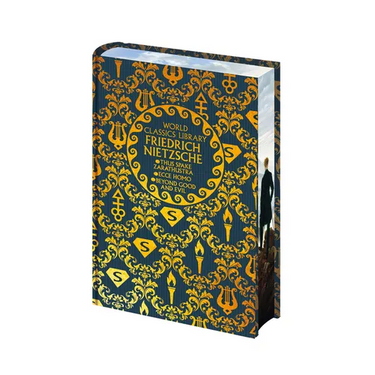 World Classics Library: Friedrich Nietzsche: Thus Spake Zarathustra, Ecce Homo, Beyond Good and Evil