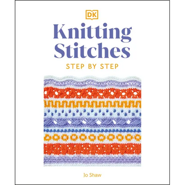 Knitting Stitches Step-By-Step: More Than 150 Essential Stitches to Knit, Purl, and Perfect