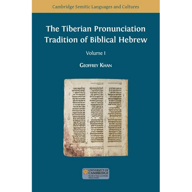 The Tiberian Pronunciation Tradition of Biblical Hebrew, Volume 1