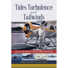 Tides Turbulence and Tailwinds